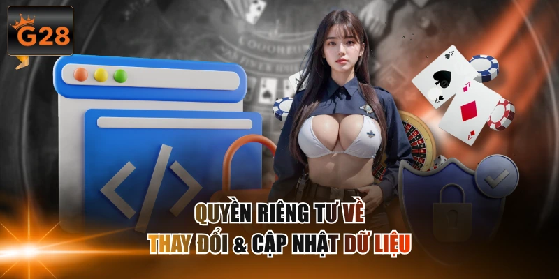 Quyền riêng tư về thay đổi & cập nhật dữ liệu